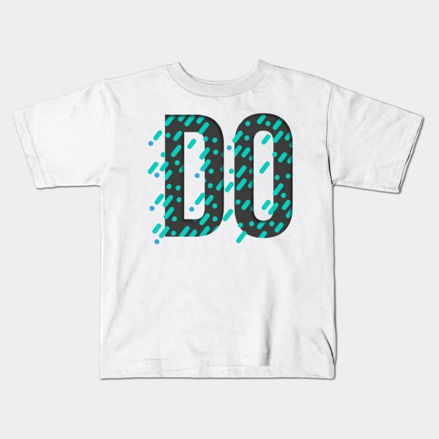 DO Kids T-Shirt by Rolling Reality